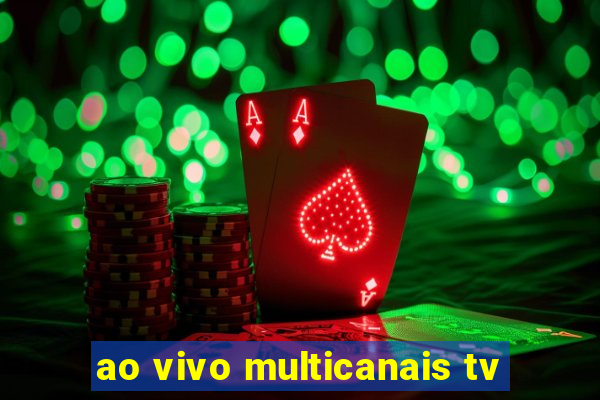 ao vivo multicanais tv